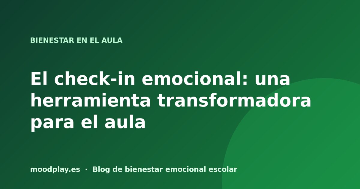 Portada del artículo: El check-in emocional: una herramienta transformadora para el aula